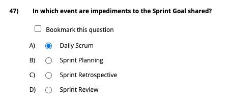 The primary purpose of the Daily Scrum is to inspect progress towards the Sprint Goal. . In which event are impediments to the sprint goal shared answer happy